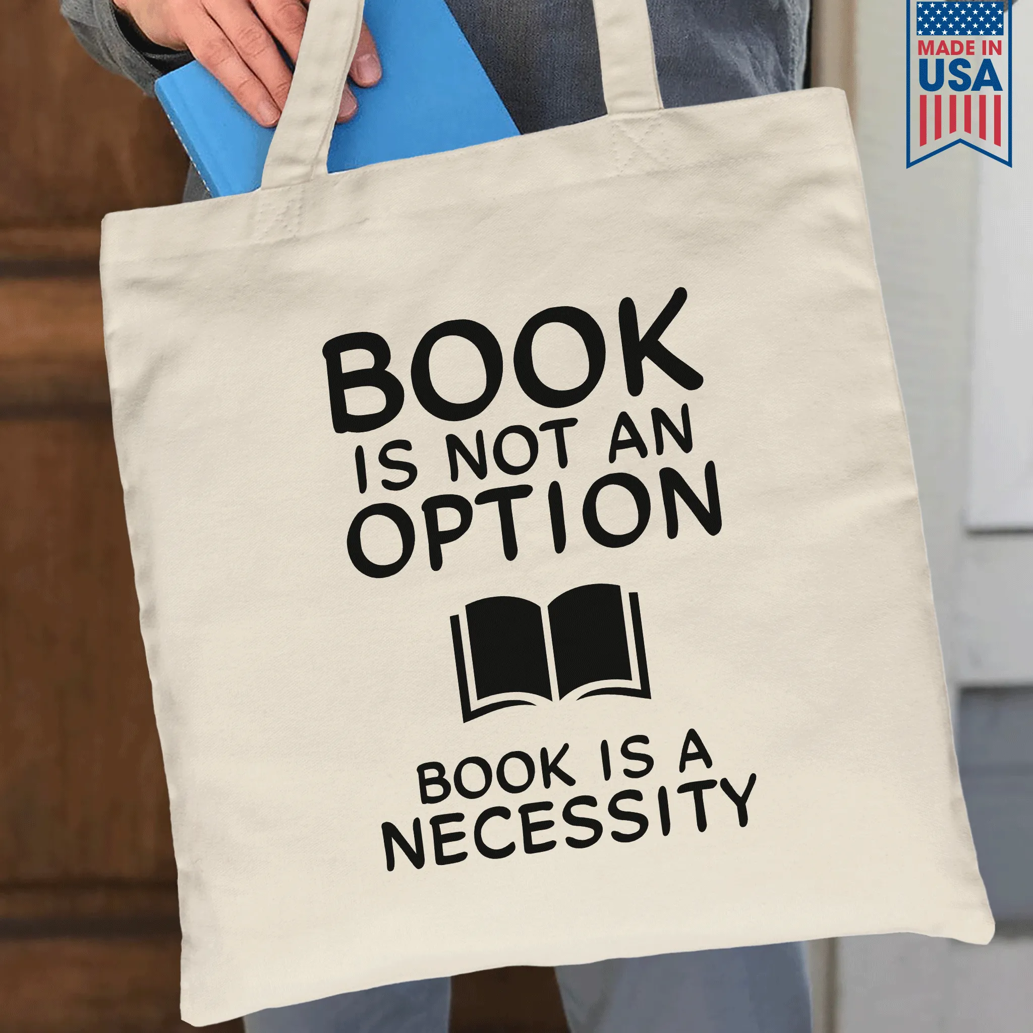 Book Is Not An Option, Book Is A Necessity Book Lovers Gift TBW337