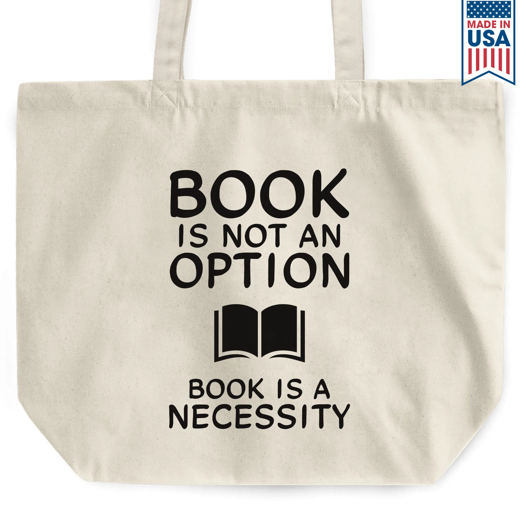 Book Is Not An Option, Book Is A Necessity Book Lovers Gift TBW337