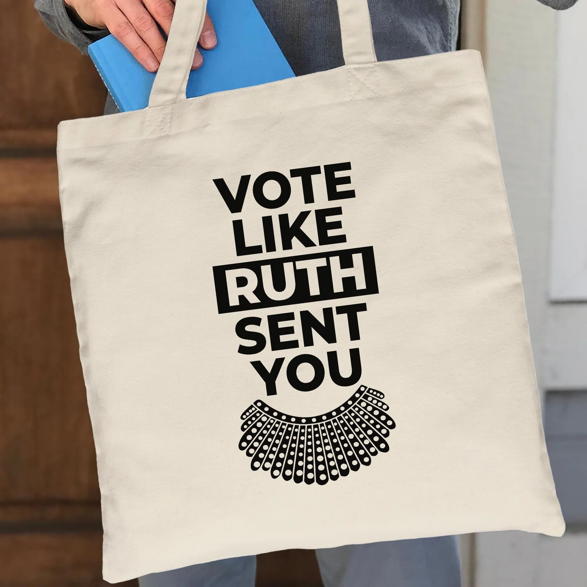 Vote Like Ruth Sent You Tote Bag TBW395